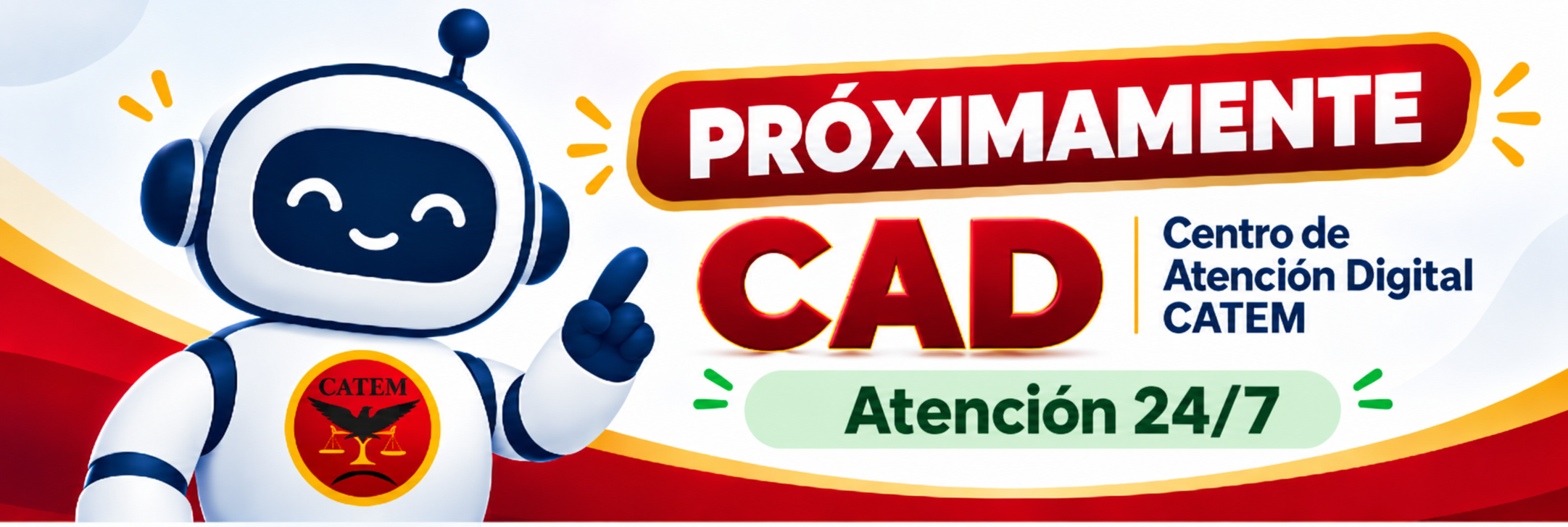 Próximamente CAD, Centro de Atención Digital CATEM, Atención 24/7